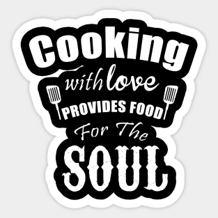 cooking with love provides food for the soul Sticker